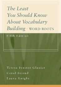 The Least You Should Know About Vocabulary Building : Word Roots