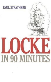 Locke in 90 Minutes (Philsophers in 90 Minutes (Hardcover))