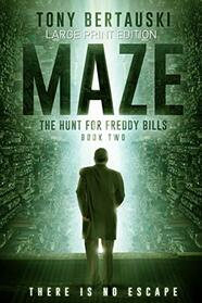 Maze (Large Print Edition): The Hunt for Freddy Bills: A Science Fiction Thriller (1)