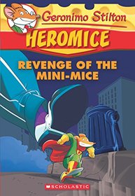 GERONIMO STILTON - HEROMICE # 11 REVENGE OF THE MINI