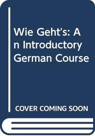 Wie Geht's: An Introductory German Course