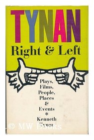 Tynan Right and Left: Plays, Films, People, Places and Events.