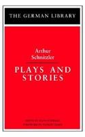 Arthur Schnitzler: Plays and Stories (Plays  Stories Ppr)