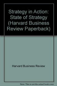 The State of Strategy (Harvard Business Review Paperback Series)