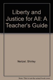 Liberty and Justice for All: A Teacher's Guide