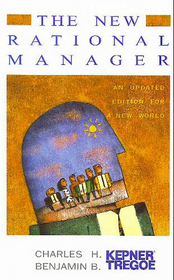 The New Rational Manager: An Updated Edition for a New World