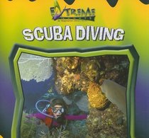 Scuba Diving (Turtleback School & Library Binding Edition) (Extreme Sports)