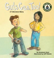 Girls Can, Too!: A Tolerance Story (Main Street School Set 2)
