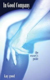 In Good Company: The Escort's Guide