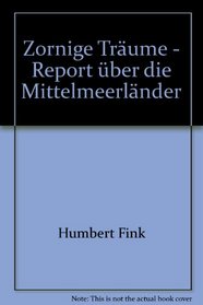 Zornige Traume: Report uber die Mittelmeer-Lander (German Edition)