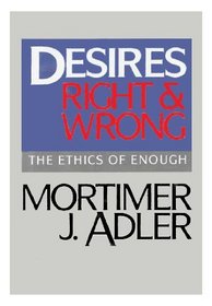 Desires, Right and Wrong: The Ethics of Enough
