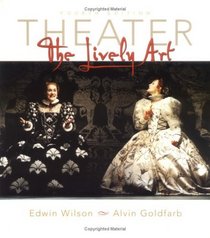 Theater: The Lively Art w. CD-ROM and Theatergoers Guide