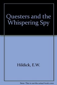 Questers and the Whispering Spy
