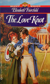 The Love Knot (Ramsay, Bk 1) (Signet Regency Romance)