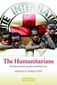 The Humanitarians : The International Committee of the Red Cross