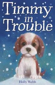 Timmy in Trouble (Animal Stories, Bk 13)