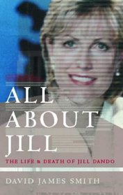 All About Jill: The Life and Death of Jill Dando