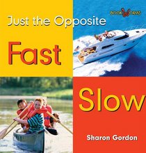 Fast Slow (Bookworms Just the Opposite)