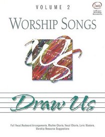 Worship Songs, Volume 2: Draw Us (Lillenas Publications)