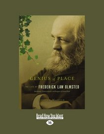 Genius of Place: The Life of Frederick Law Olmsted (A Merloyd Lawrence Book)