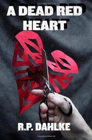 A Dead Red Heart (Dead Red, Bk 2)