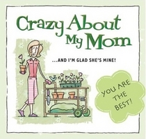 Crazy About My Mom (Crazy)