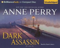 Dark Assassin (William Monk, Bk 15) (Audio CD) (Unabridged)