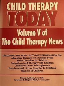 Child Therapy Today Volume V