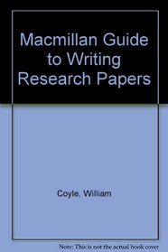 Macmillan Guide to Writing Research Papers