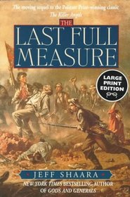 The Last Full Measure : A Novel (Random House Large Print)