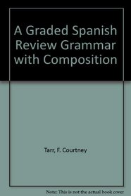 A graded Spanish review grammar with composition,