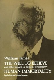 The Will to Believe and Other Essays in Popular Philosophy: Human Immortality