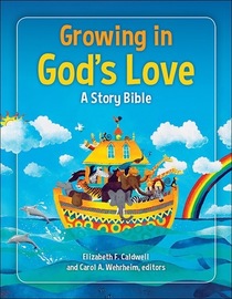 Growing in God's Love: A Story Bible