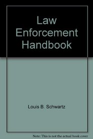 Law Enforcement Handbook (Criminal Justice Series)