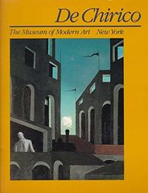De Chirico [Exhibition, Museum of Modern Art - NY, 1982]