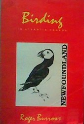 Birding in Atlantic Canada - Volume 2 : Newfoundland