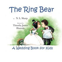 The Ring Bear: A Wedding Book for Kids