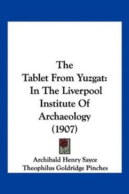 The Tablet From Yuzgat: In The Liverpool Institute Of Archaeology (1907)