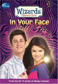 In Your Face (Wizards of Waverly Place, Bk 3)