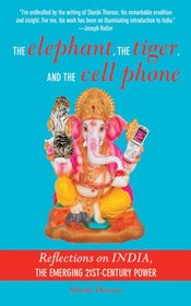 The Elephant, The Tiger, and the Cellphone: India, the Emerging 21st-Century Power