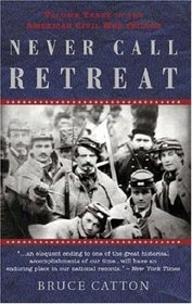 Never Call Retreat (American Civil War Trilogy, Vol 3)