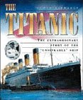 Titanic the Extraordinary Story of The