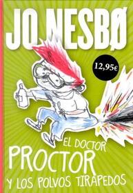El doctor Proctor y los polvos tirapedos (Doctor Proctor's Fart Powder) (Doctor Proctor's Fart Powder, Bk 1) (Spanish Edition)