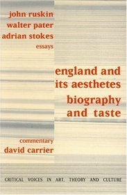 England and its Aesthetes: Biography and Taste (Critical Voices in Art, Theory and Culture)