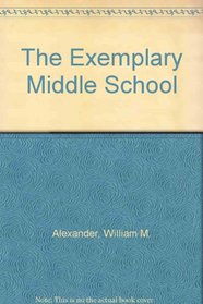 The Exemplary Middle School