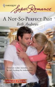 A Not-So-Perfect Past (Harlequin Superromance, No 1556) (Larger Print)