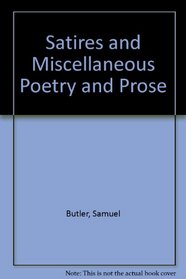 Satires and Miscellaneous Poetry and Prose