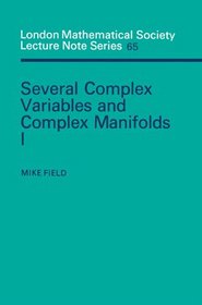 Several Complex Variables and Complex Manifolds I (London Mathematical Society Lecture Note Series) (Pt. 1)