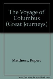 The Voyage of Columbus (Great Journeys)