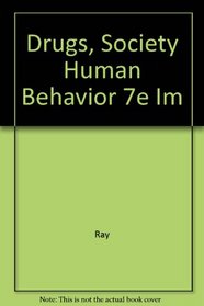 Drugs, Society, and Human Behavior, Seventh Edition